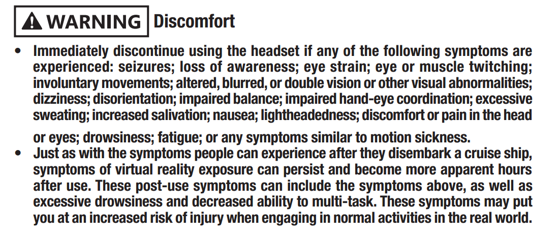 Oculus warns users to discontinue use if experiencing any of these symptoms.